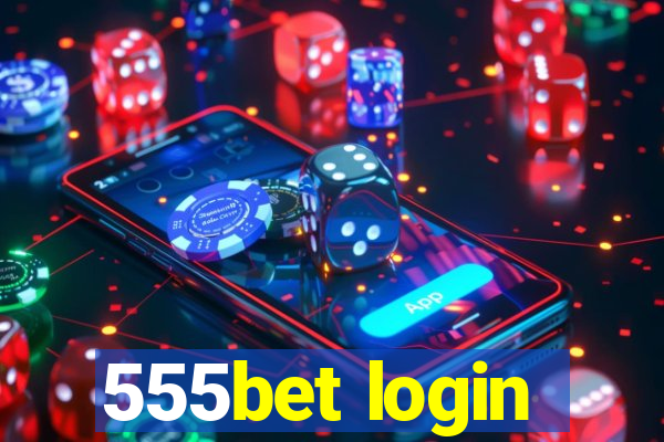 555bet login